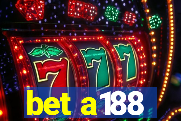 bet a188